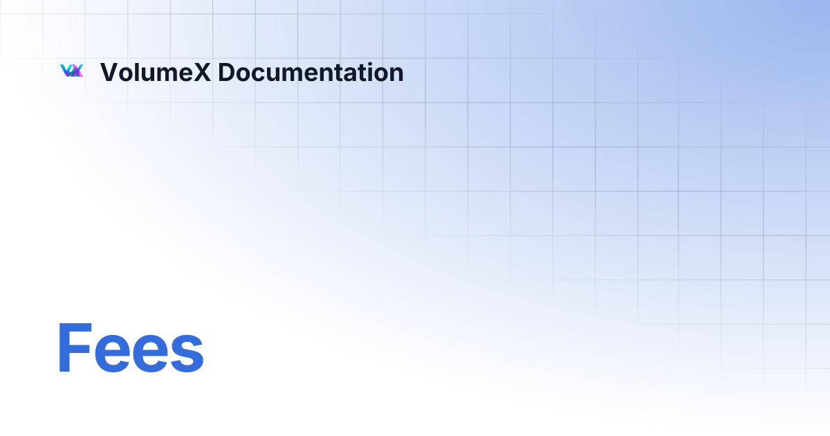 fees-volumex-documentation
